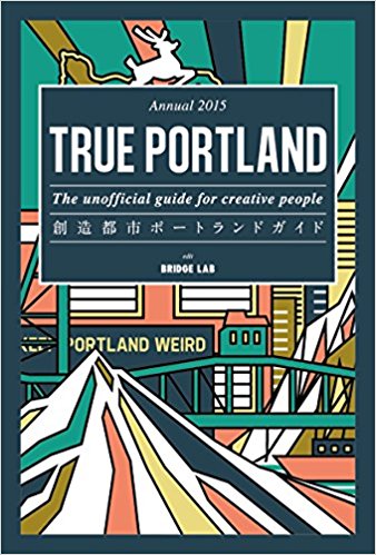 【旅行前必見】ポートランドガイド「TRUE PORTLAND」で気分を高めよう